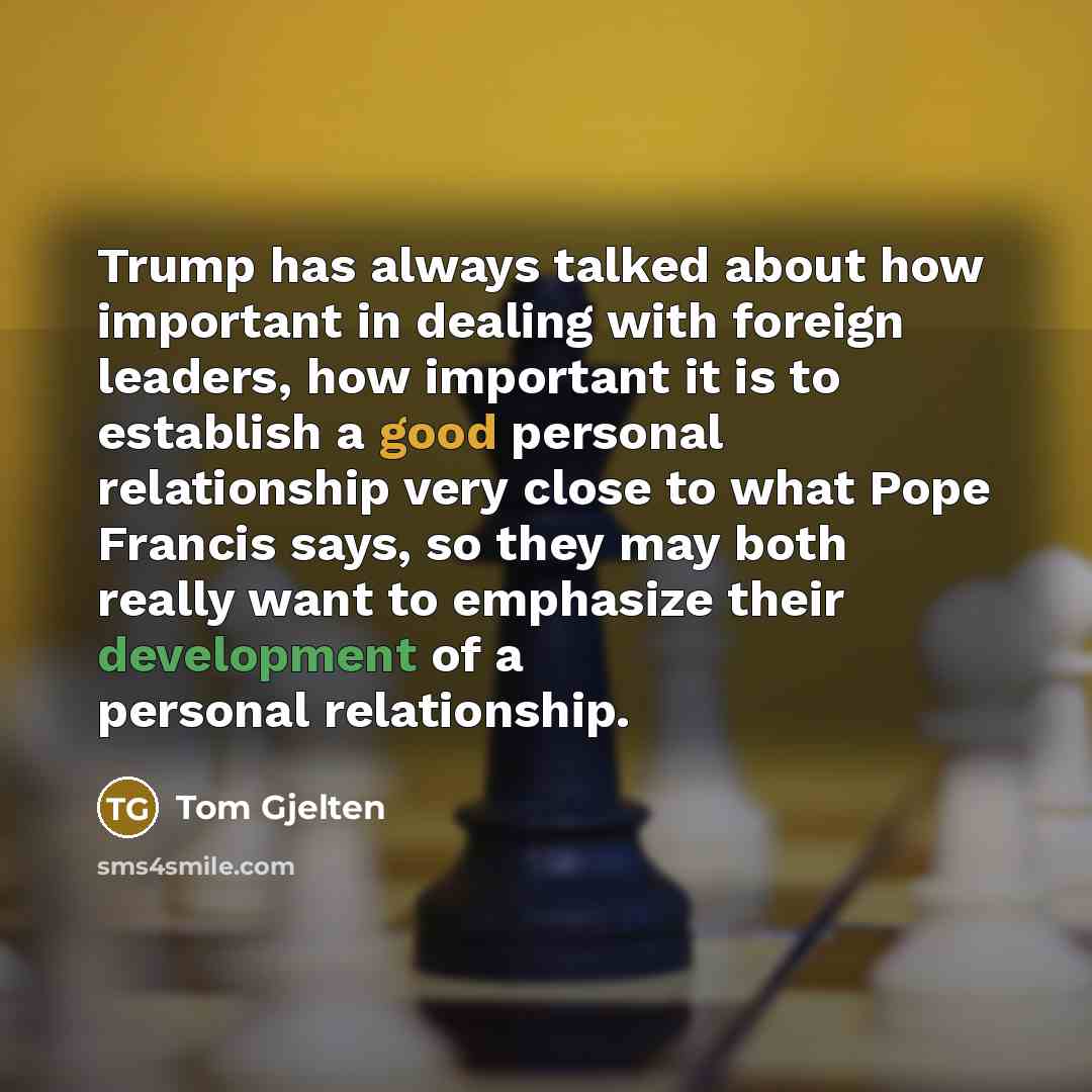 “Trump has always talked about how important in dealing with…” quote by Tom Gjelten