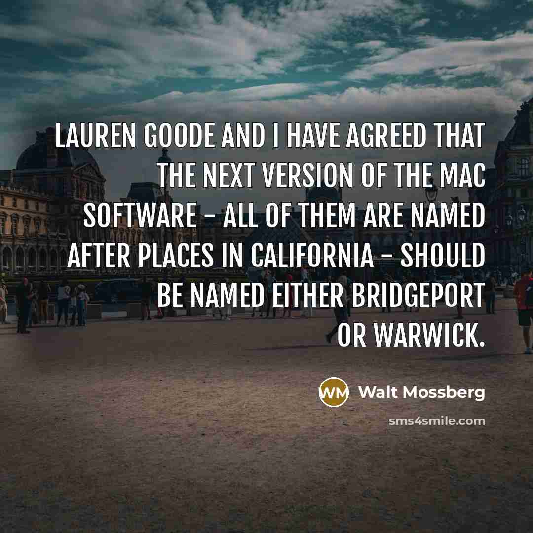 “Lauren Goode and I have agreed that the next version…” quote by Walt Mossberg