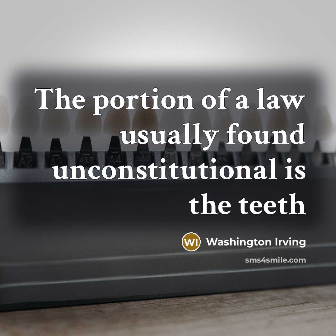 “The portion of a law usually found unconstitutional is the…” quote by Washington Irving