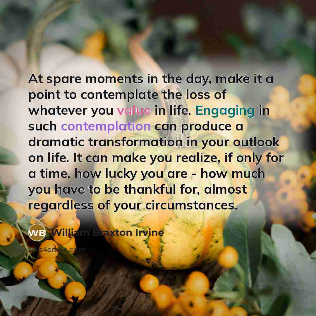 “At spare moments in the day, make it a point…” quote by William Braxton Irvine