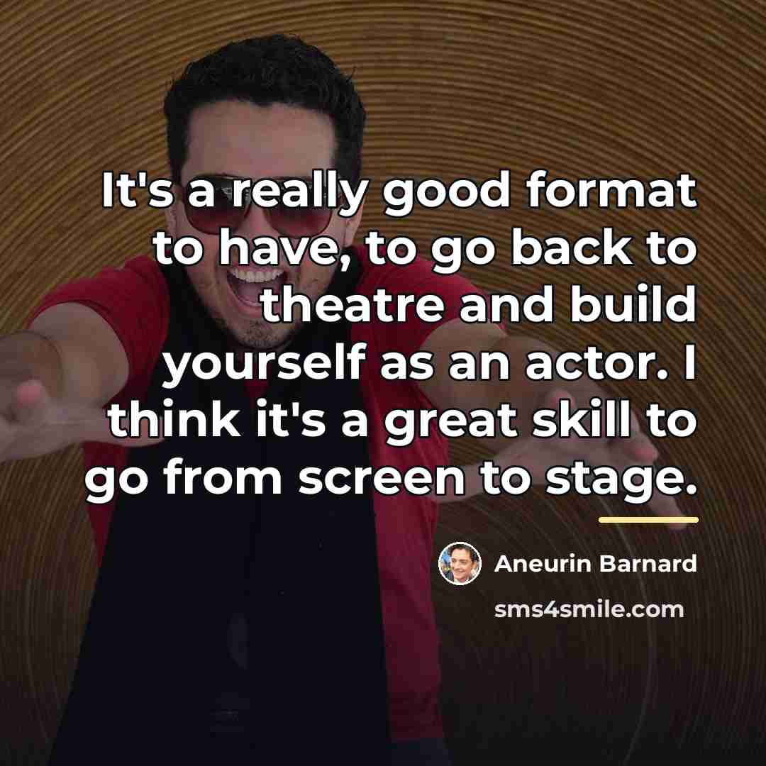 “It's a really good format to have, to go back…” quote by Aneurin Barnard