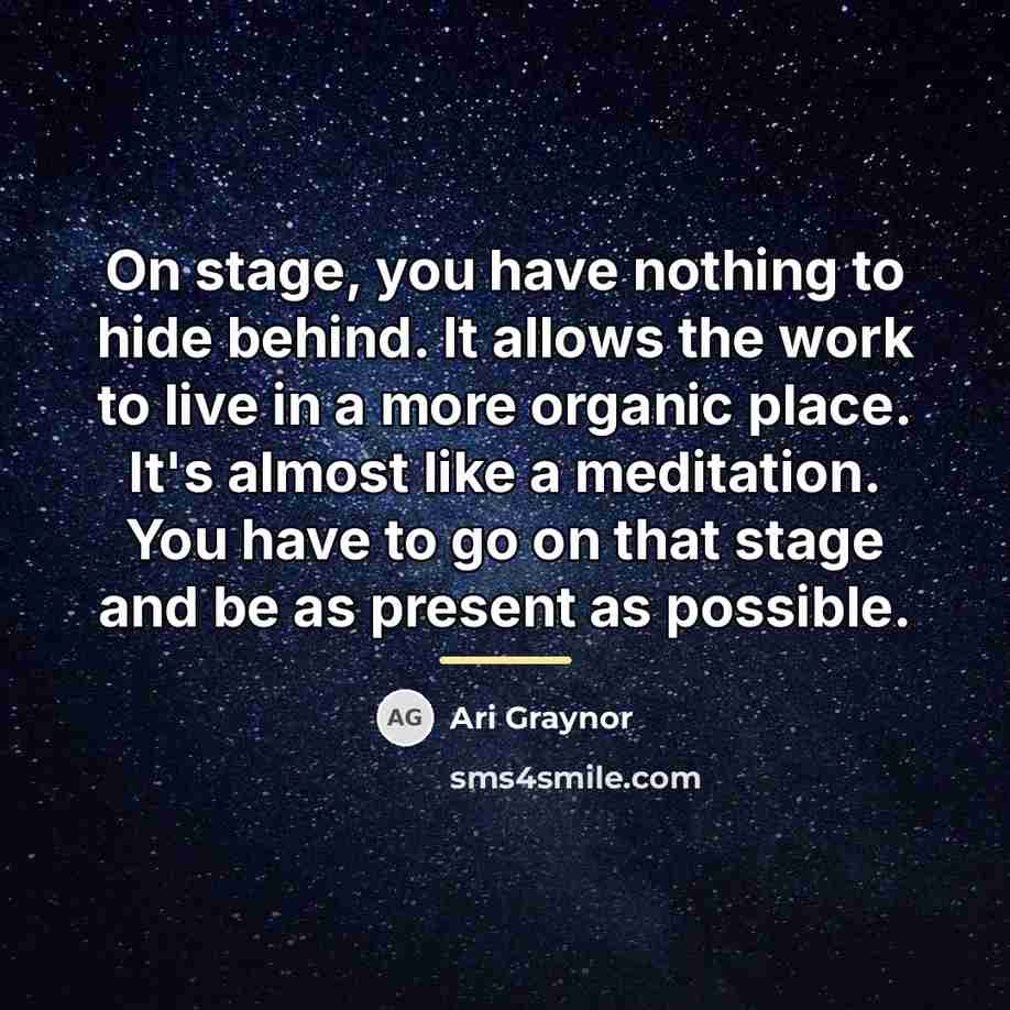 “On stage, you have nothing to hide behind. It allows…” quote by Ari Graynor