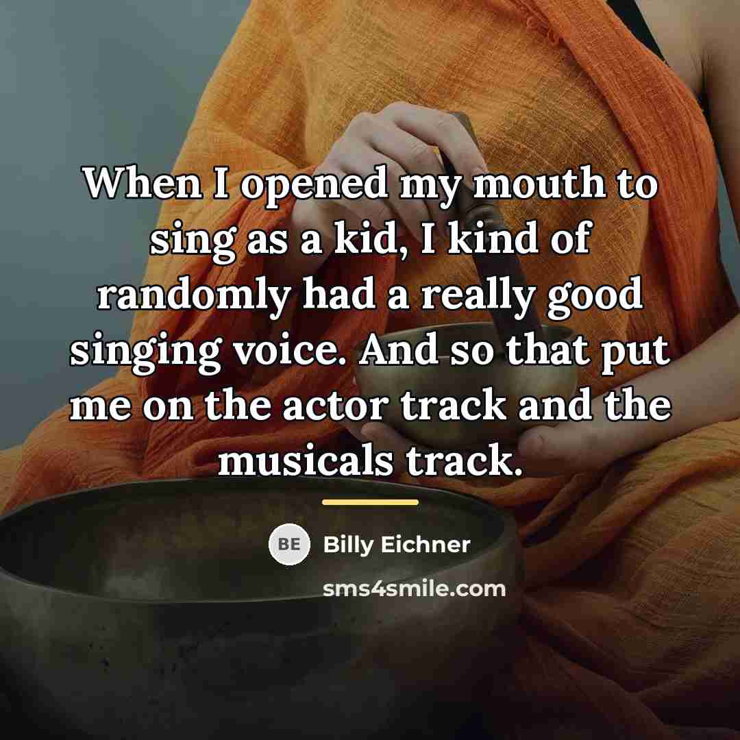 “When I opened my mouth to sing as a kid,…” quote by Billy Eichner