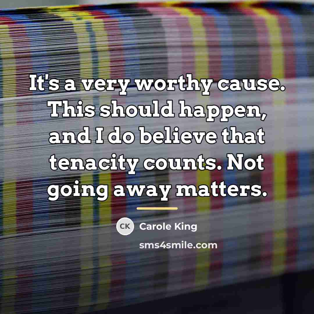 “It's a very worthy cause. This should happen, and I…” quote by Carole King