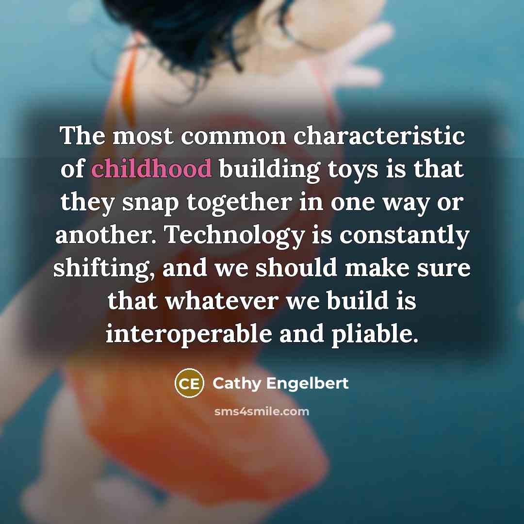 “The most common characteristic of childhood building toys is that…” quote by Cathy Engelbert