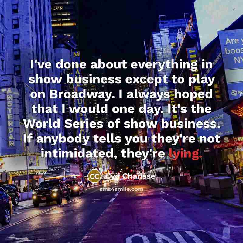 “I've done about everything in show business except to play…” quote by Cyd Charisse