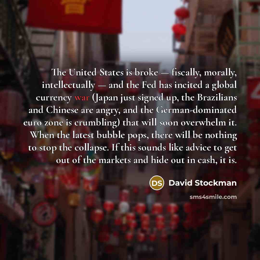 “The United States is broke — fiscally, morally, intellectually —…” quote by David Stockman