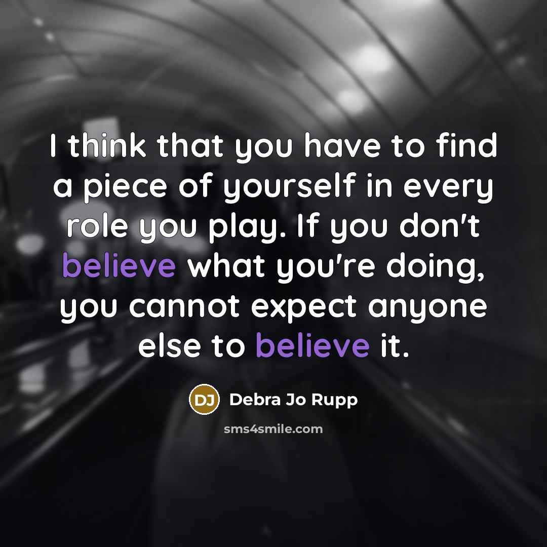 “I think that you have to find a piece of…” quote by Debra Jo Rupp
