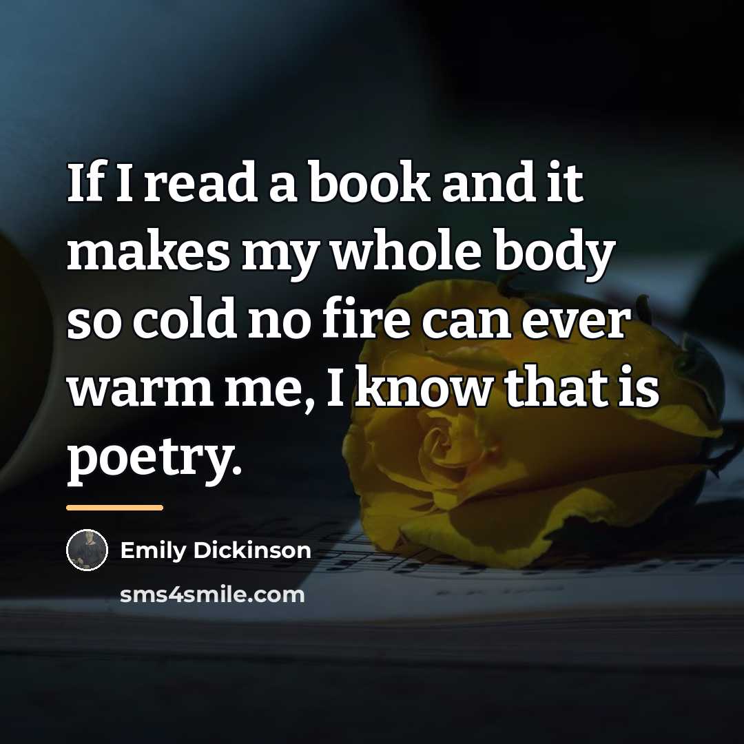 “If I read a book and it makes my whole…” quote by Emily Dickinson