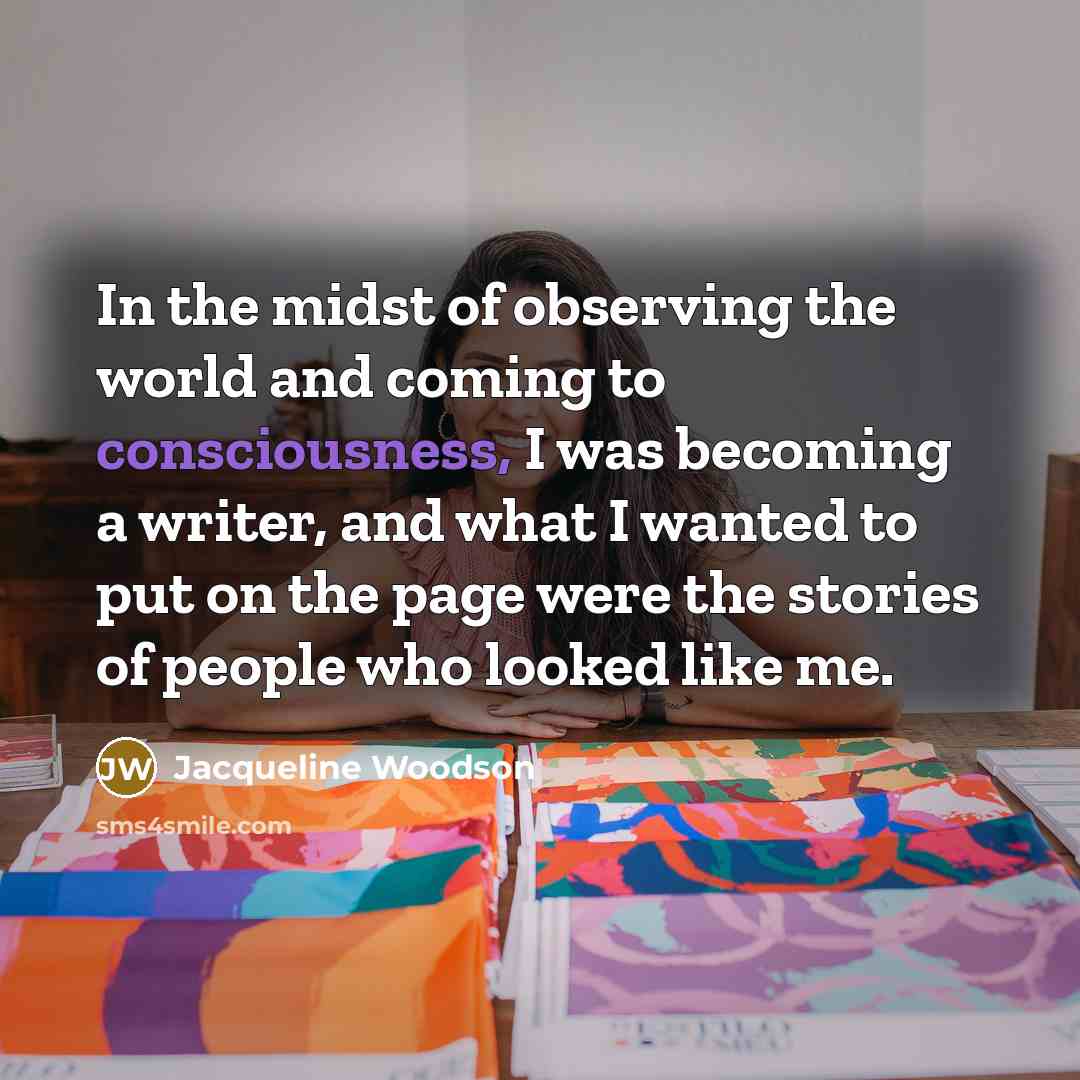“In the midst of observing the world and coming to…” quote by Jacqueline Woodson