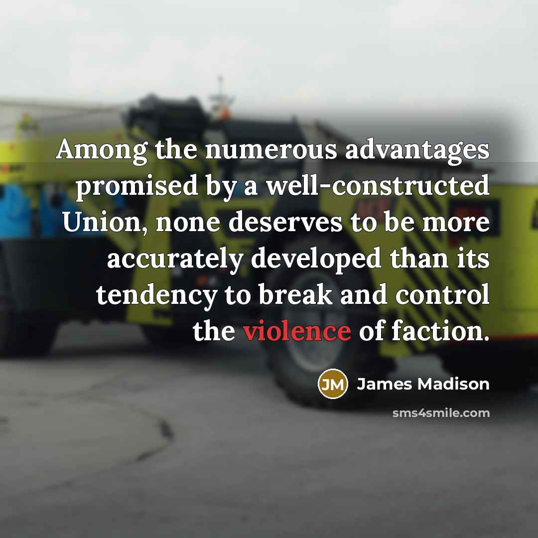 “Among the numerous advantages promised by a well-constructed Union, none…” quote by James Madison
