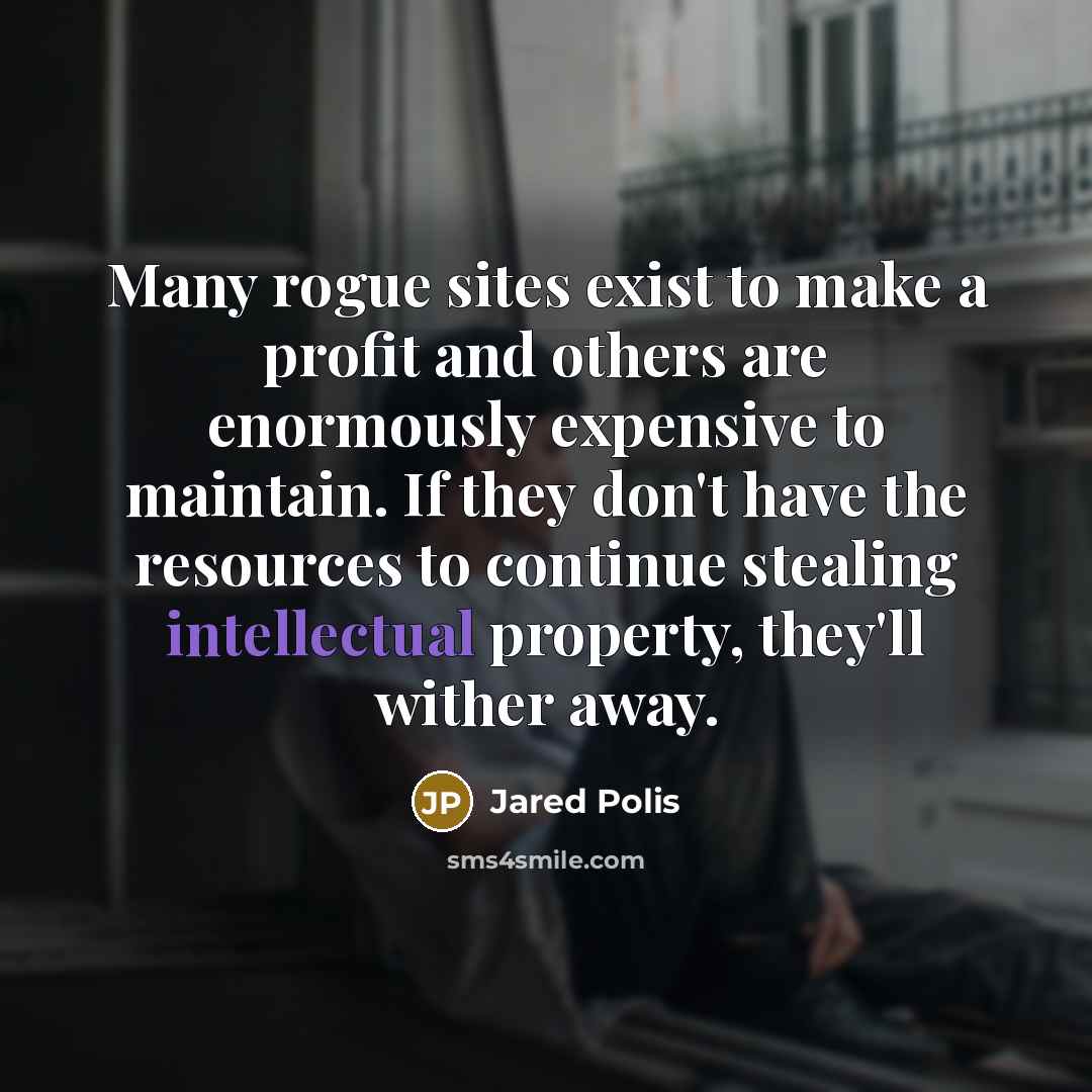 “Many rogue sites exist to make a profit and others…” quote by Jared Polis