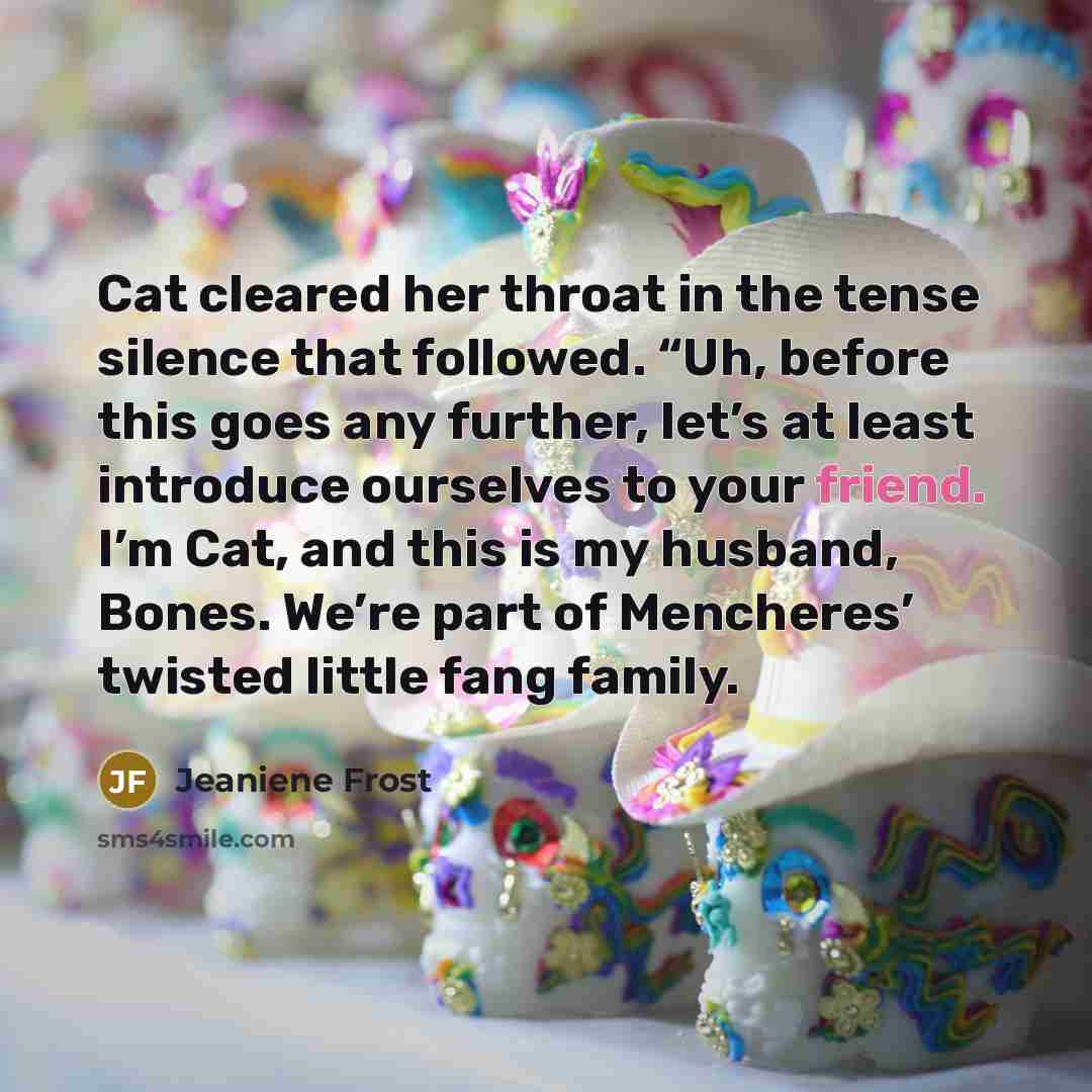 “Cat cleared her throat in the tense silence that followed.…” quote by Jeaniene Frost