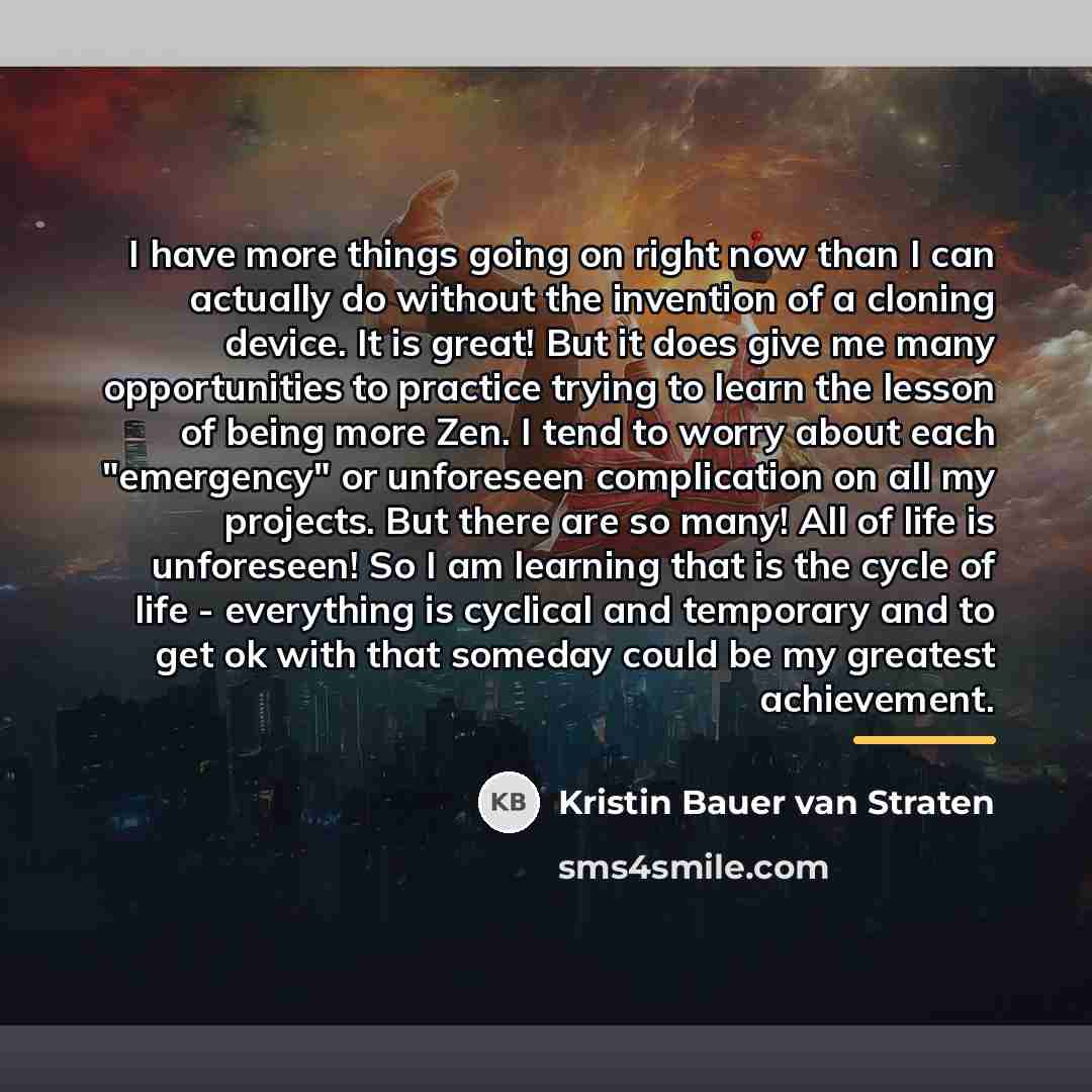 “I have more things going on right now than I…” quote by Kristin Bauer van Straten