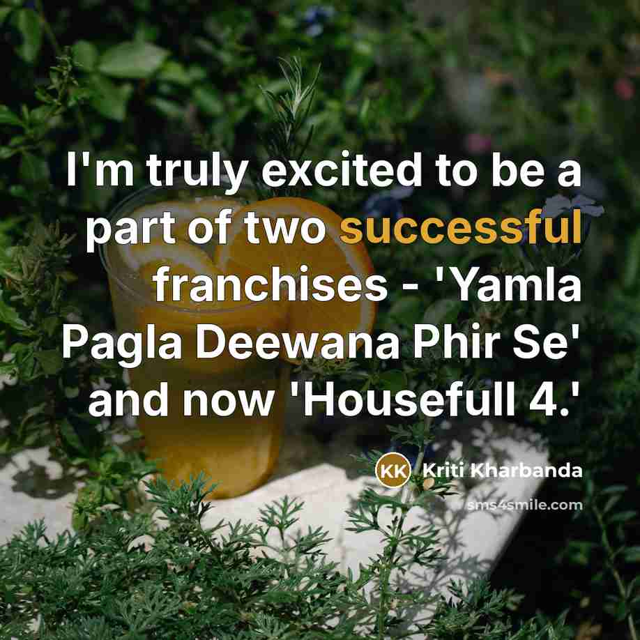 “I'm truly excited to be a part of two successful…” quote by Kriti Kharbanda