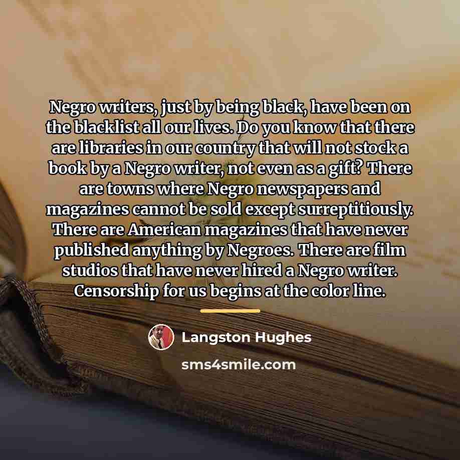 “Negro writers, just by being black, have been on the…” quote by Langston Hughes