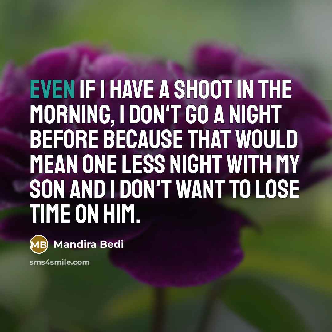 “Even if I have a shoot in the morning, I…” quote by Mandira Bedi