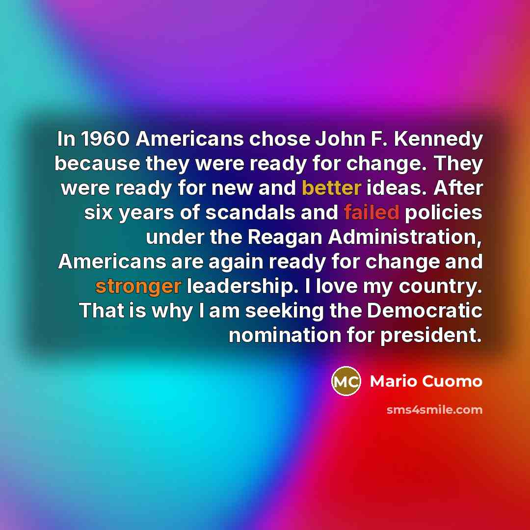 “In 1960 Americans chose John F. Kennedy because they were…” quote by Mario Cuomo