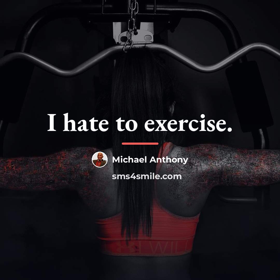 “I hate to exercise.…” quote by Michael Anthony