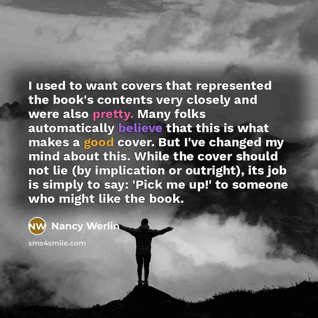 “I used to want covers that represented the book's contents…” quote by Nancy Werlin
