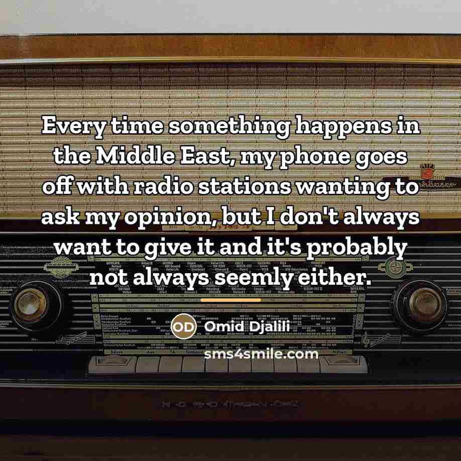 “Every time something happens in the Middle East, my phone…” quote by Omid Djalili