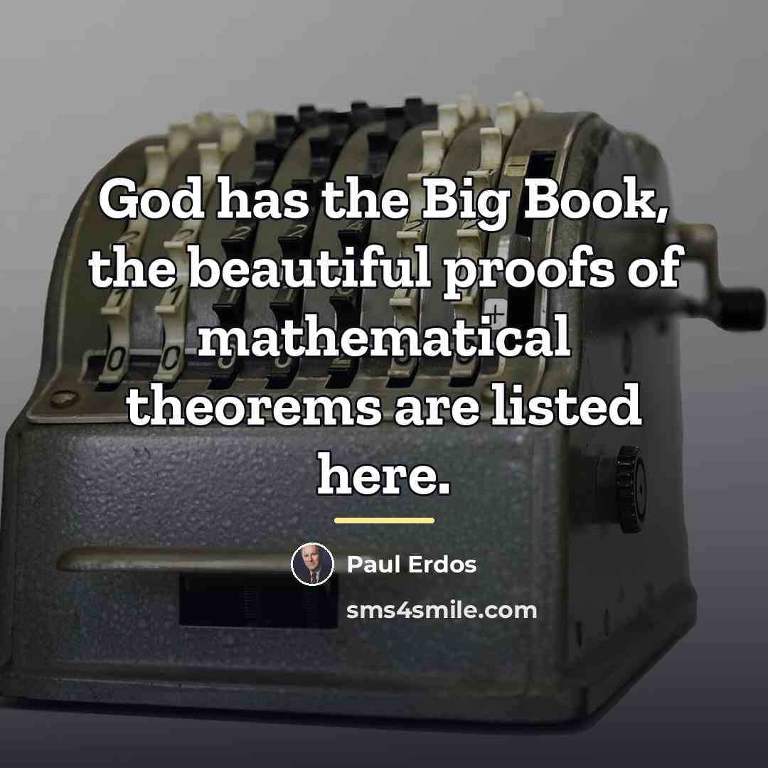 “God has the Big Book, the beautiful proofs of mathematical…” quote by Paul Erdos