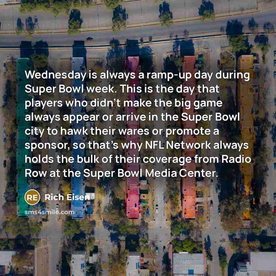 “Wednesday is always a ramp-up day during Super Bowl week.…” quote by Rich Eisen