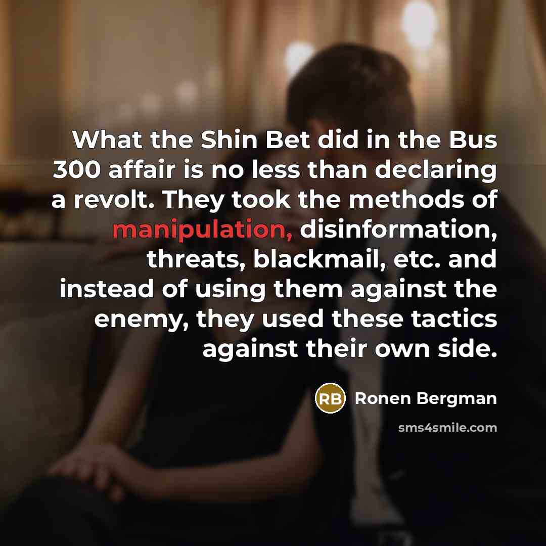 “What the Shin Bet did in the Bus 300 affair…” quote by Ronen Bergman