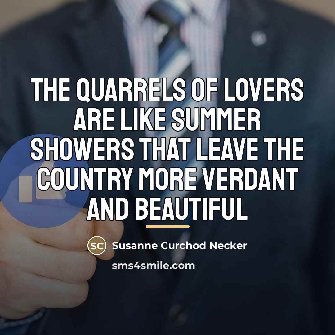 “The quarrels of lovers are like summer showers that leave…” quote by Anonymous