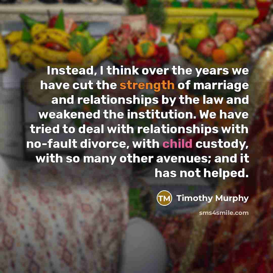 “Instead, I think over the years we have cut the…” quote by Timothy Murphy