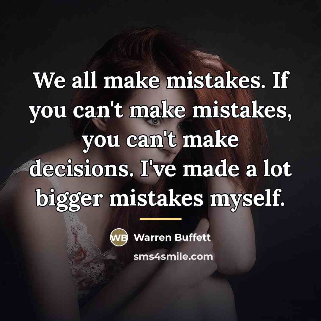 “We all make mistakes. If you can't make mistakes, you…” quote by Warren Buffett