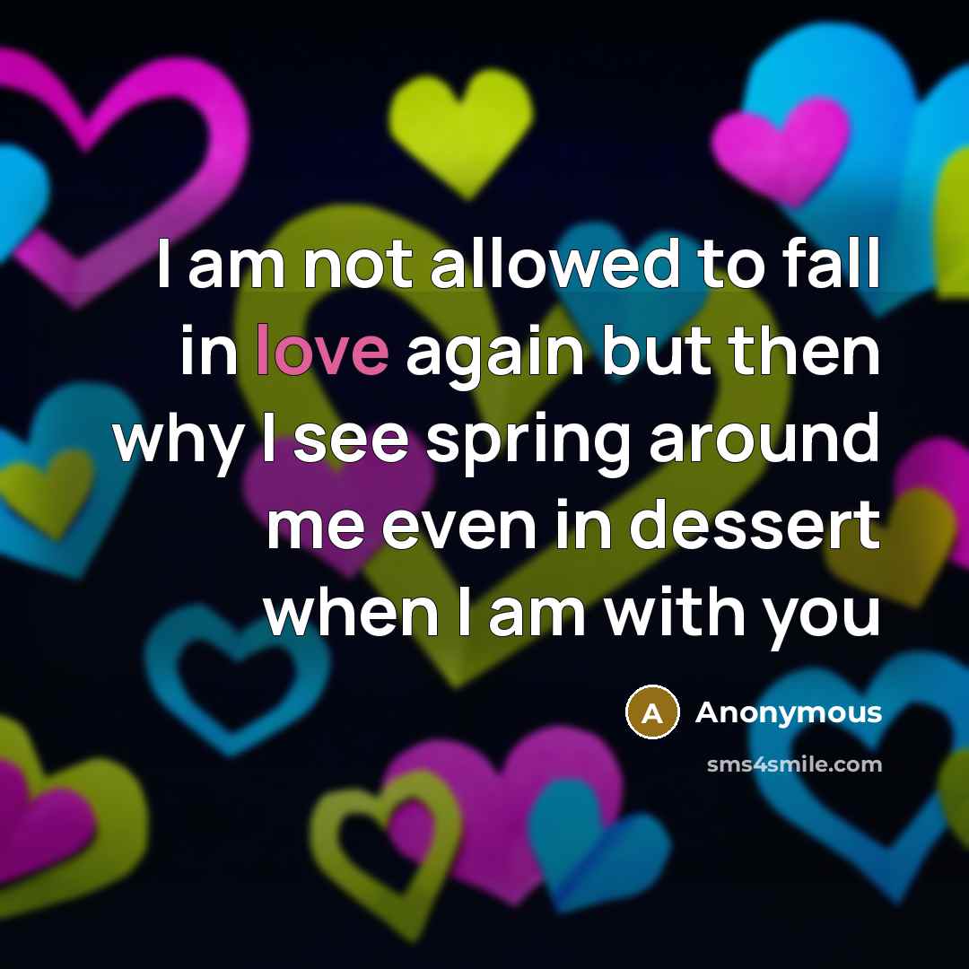 “I am not allowed to fall in love again but…” quote by Anonymous