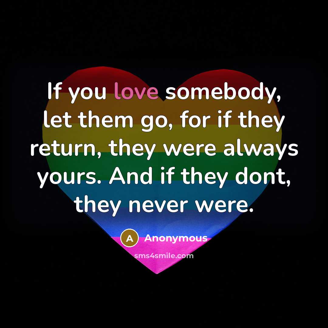 “If you love somebody, let them go, for if they…” quote by Anonymous