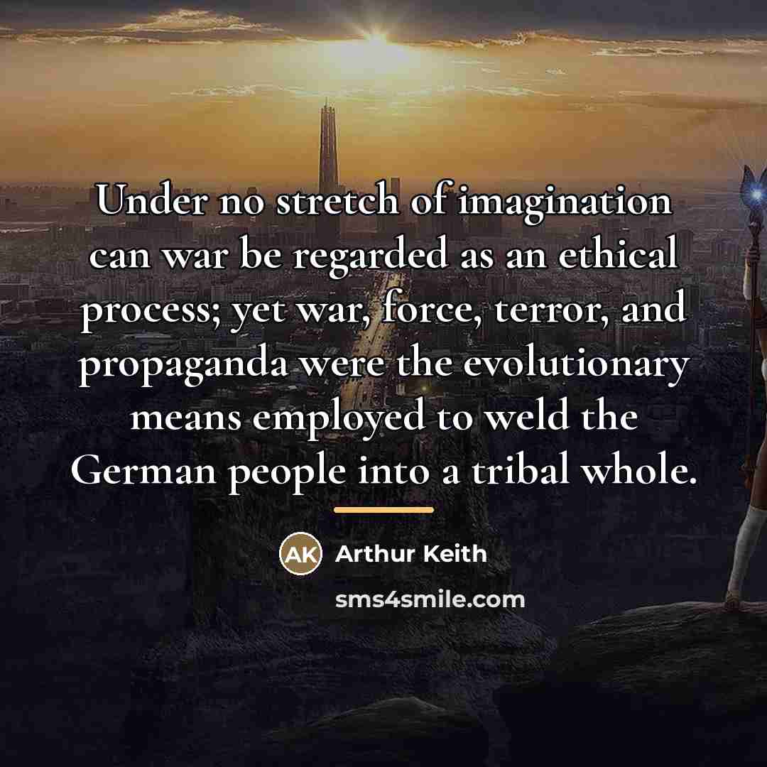 “Under no stretch of imagination can war be regarded as…” quote by Arthur Keith