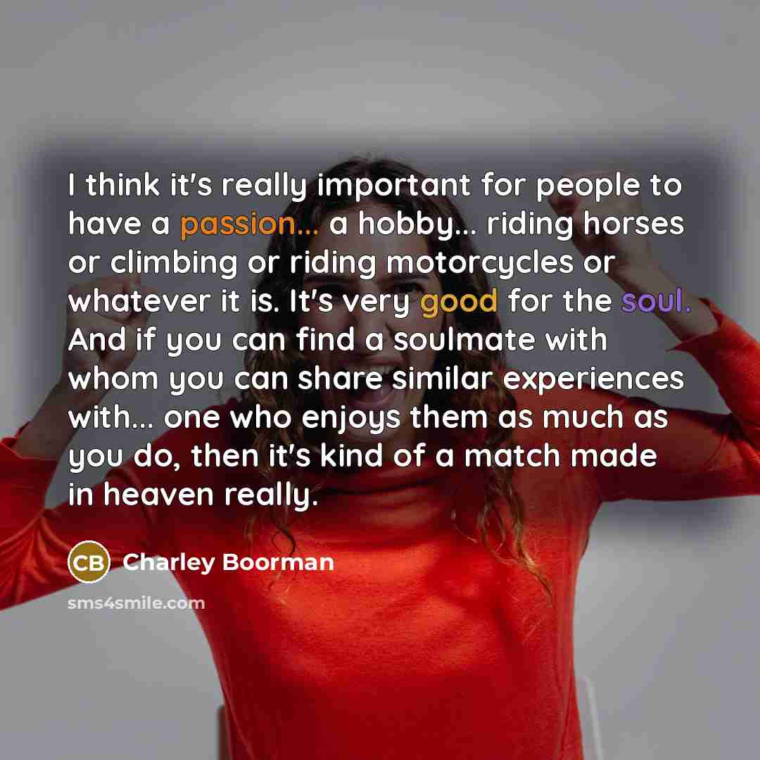 “I think it's really important for people to have a…” quote by Charley Boorman