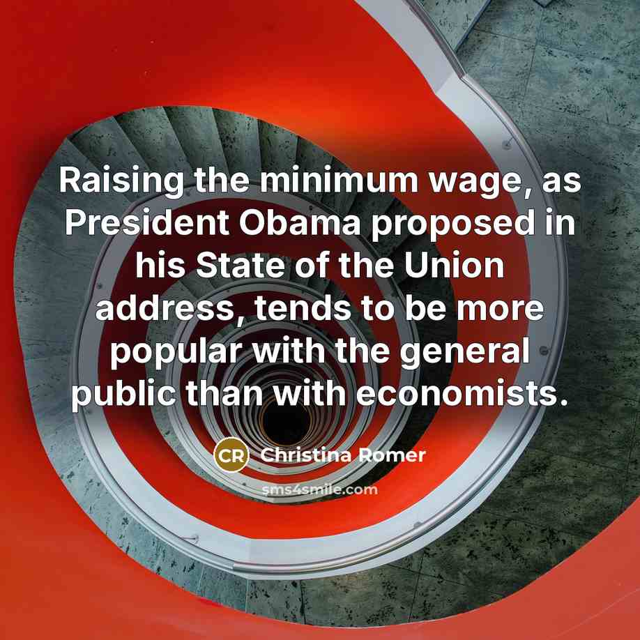 “Raising the minimum wage, as President Obama proposed in his…” quote by Christina Romer