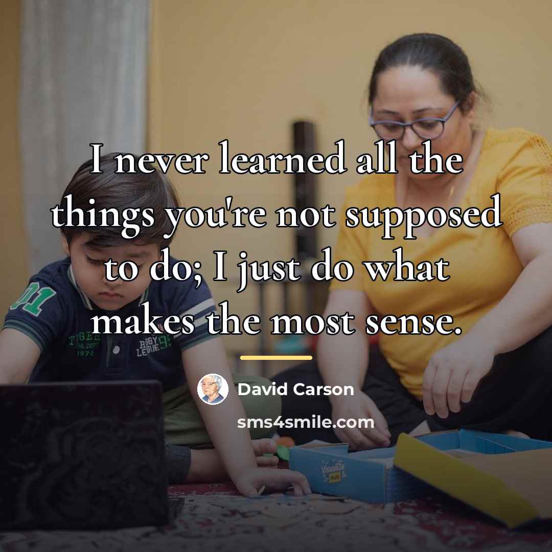 “I never learned all the things you're not supposed to…” quote by David Carson