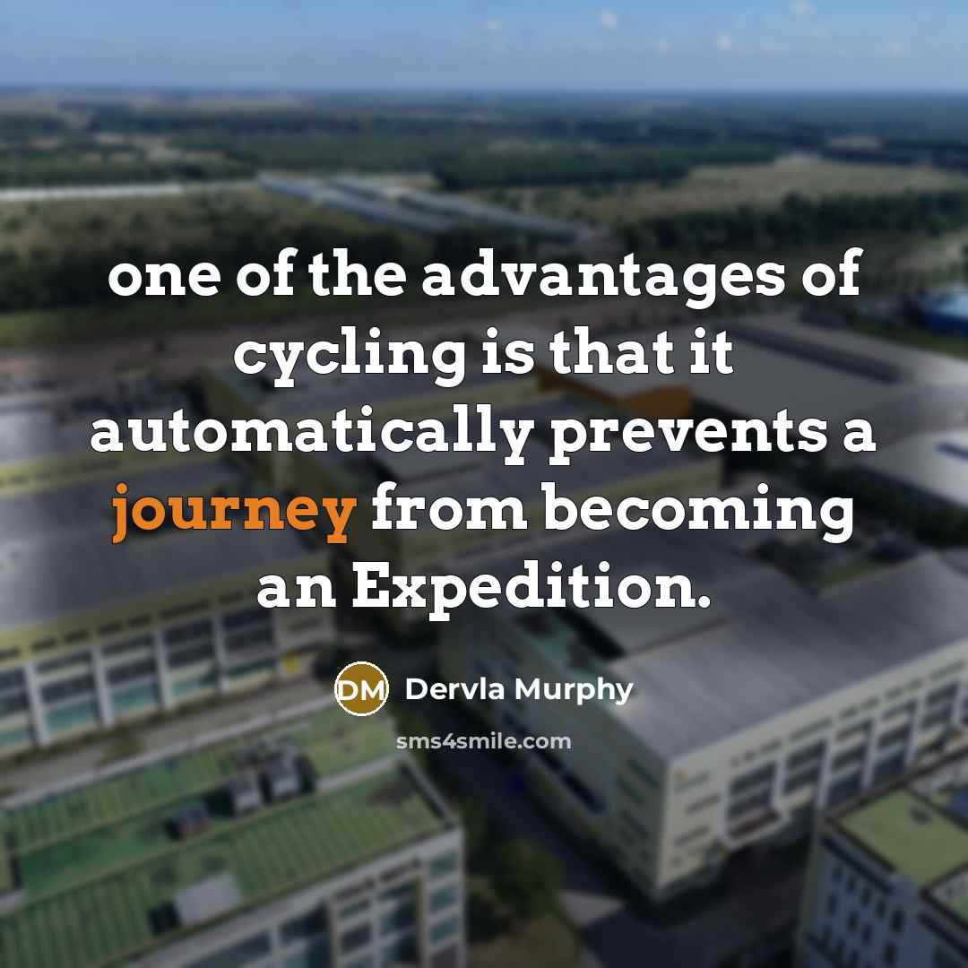 “one of the advantages of cycling is that it automatically…” quote by Dervla Murphy