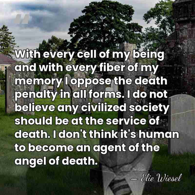 With every cell of my being and with every fiber of my&hellip; - Elie Wiesel