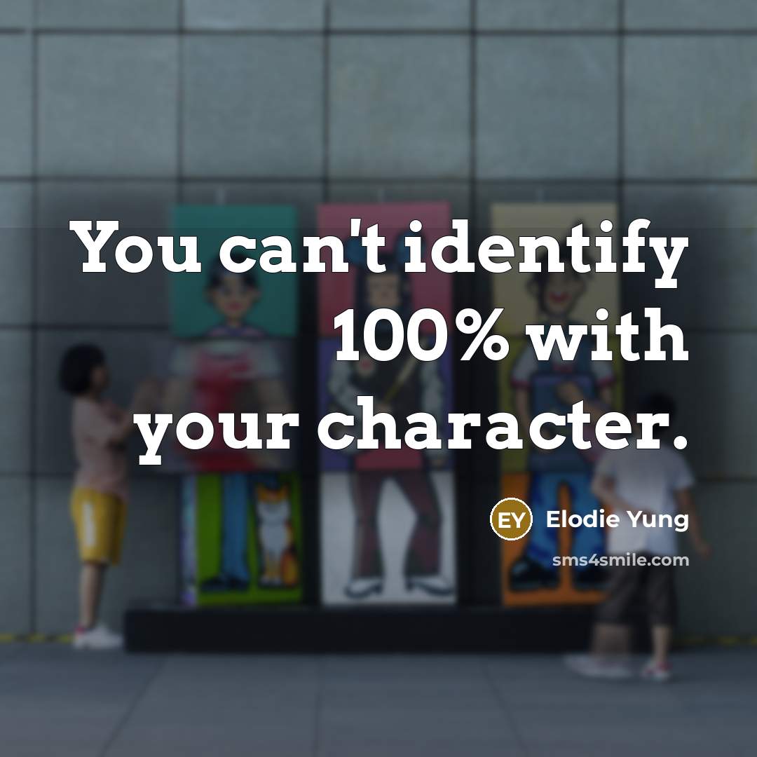 “You can't identify 100% with your character.…” quote by Elodie Yung