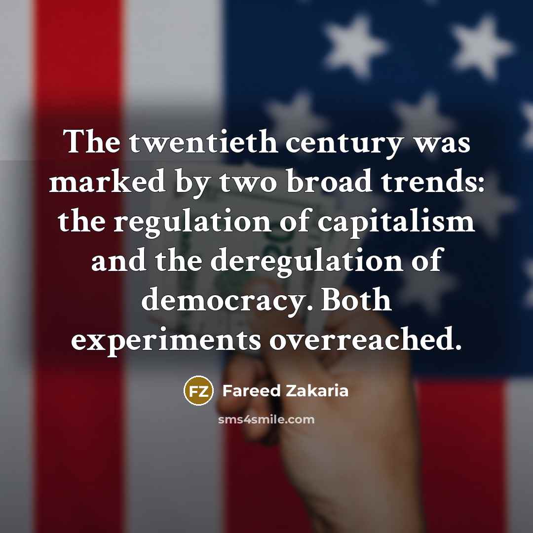 “The twentieth century was marked by two broad trends: the…” quote by Fareed Zakaria
