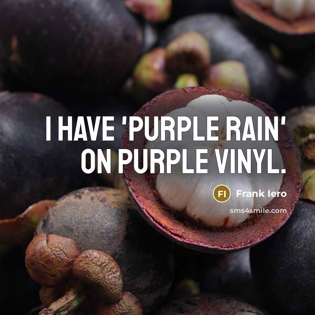 “I have 'Purple Rain' on purple vinyl.…” quote by Frank Iero