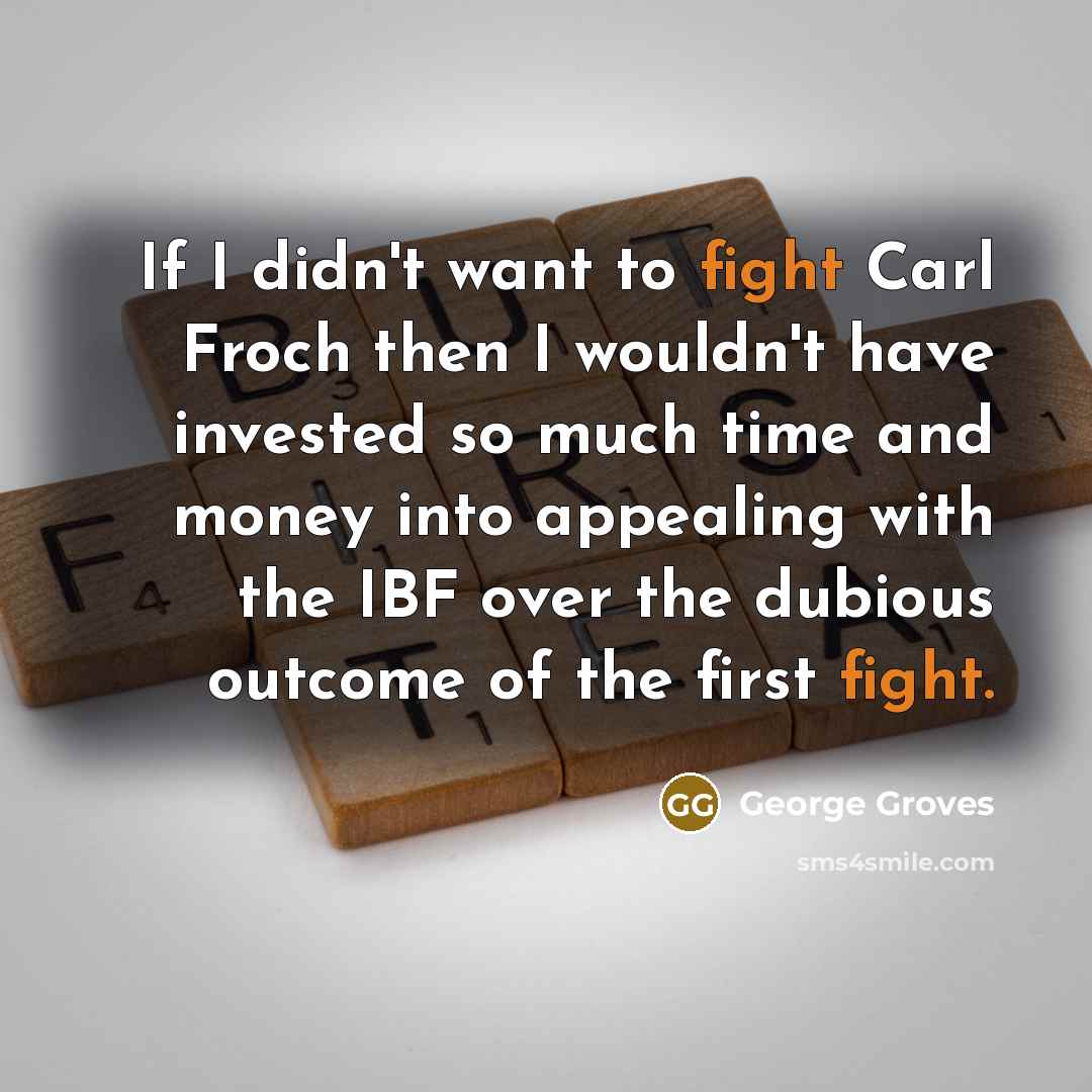 “If I didn't want to fight Carl Froch then I…” quote by George Groves