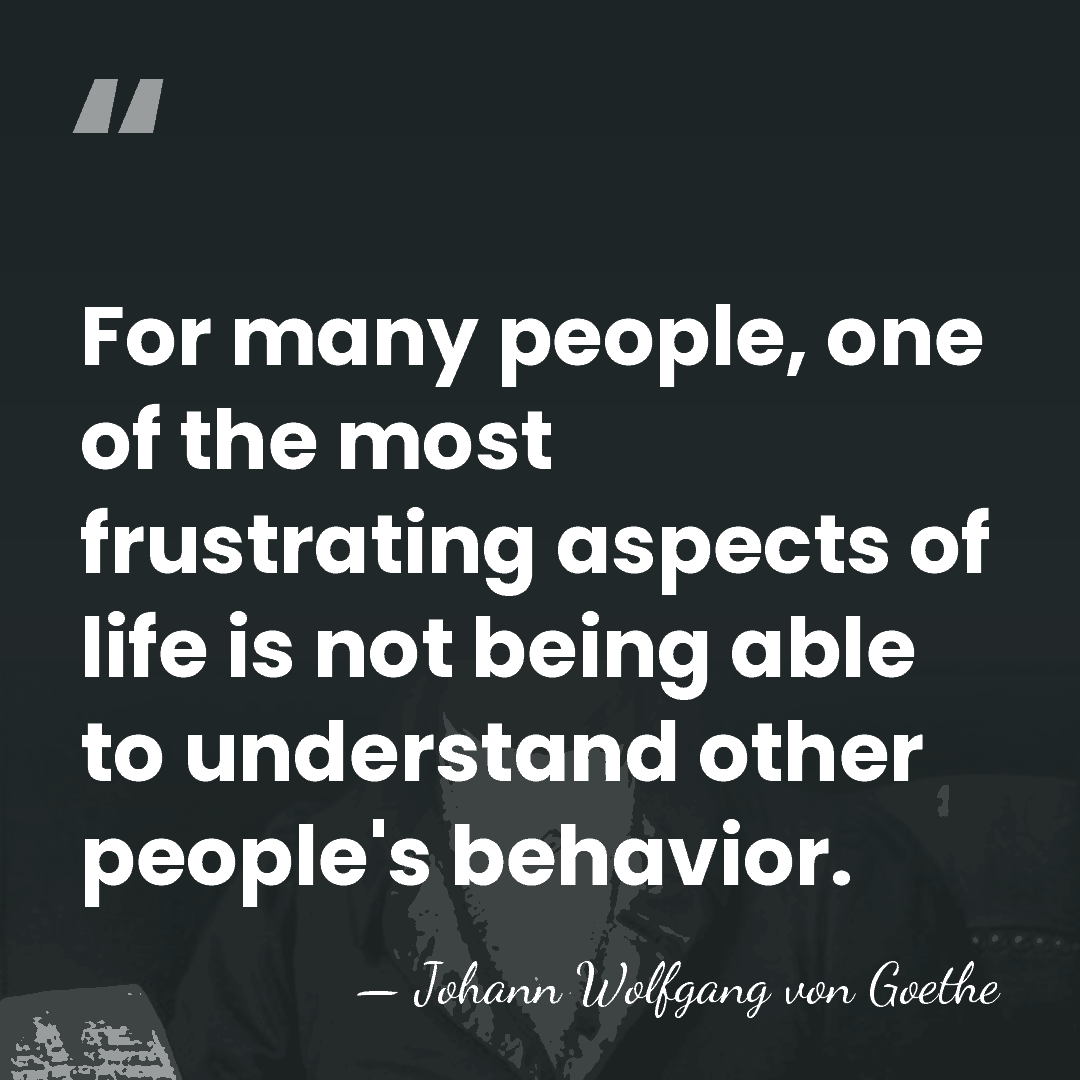 For many people, one of the most frustrating aspects of life is&hellip; - Johann Wolfgang von Goethe