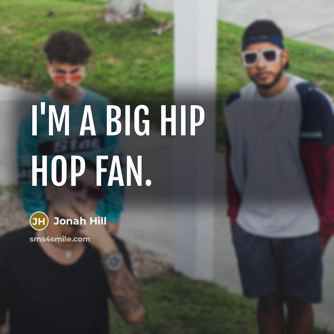 “I'm a big hip hop fan.…” quote by Jonah Hill