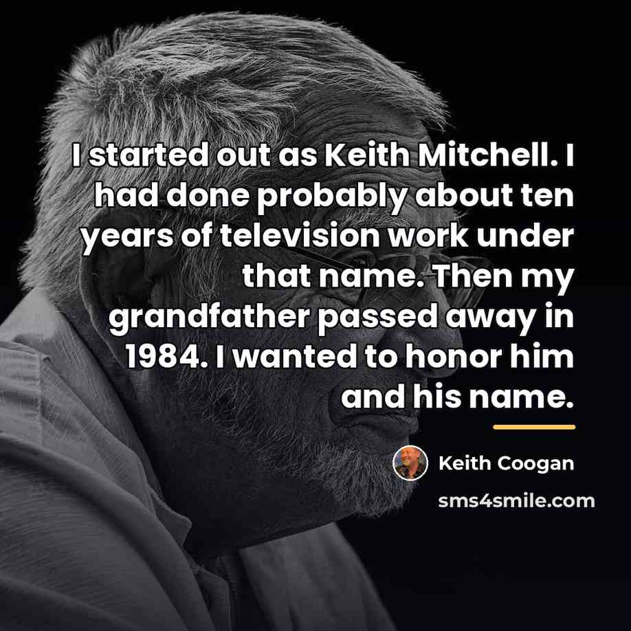 “I started out as Keith Mitchell. I had done probably…” quote by Keith Coogan