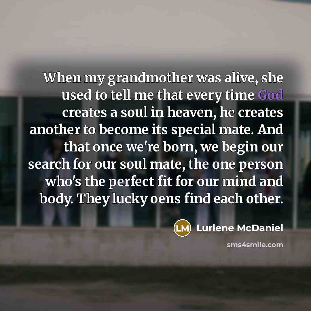 “When my grandmother was alive, she used to tell me…” quote by Lurlene McDaniel