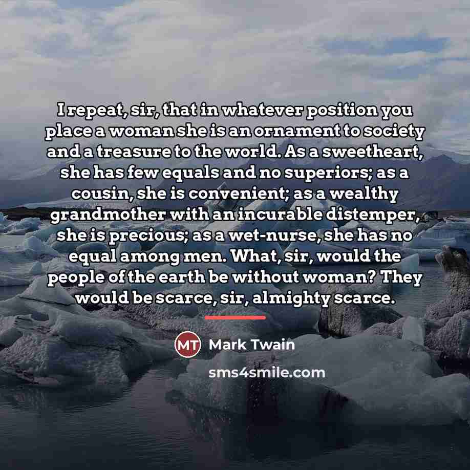 “I repeat, sir, that in whatever position you place a…” quote by Mark Twain