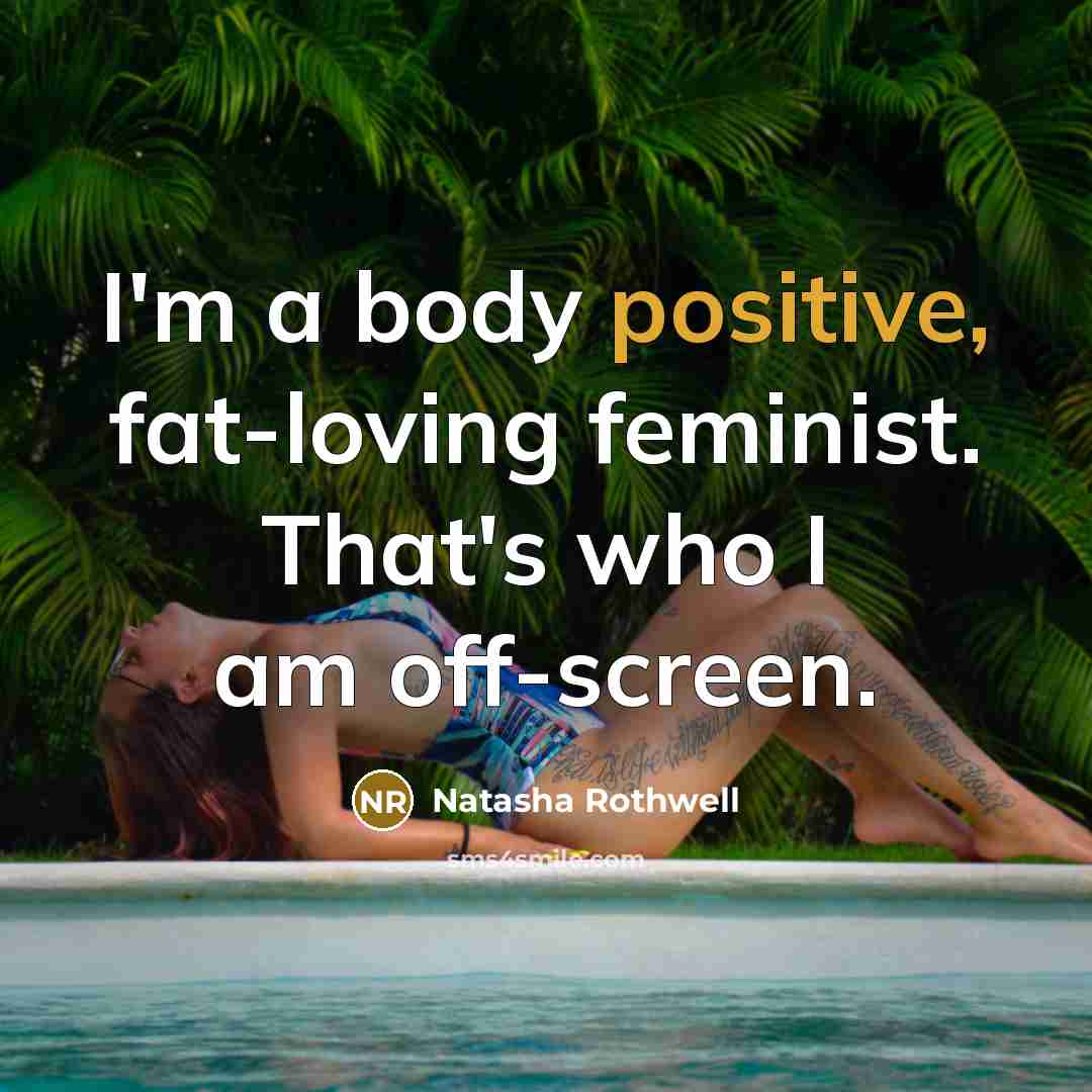“I'm a body positive, fat-loving feminist. That's who I am…” quote by Natasha Rothwell