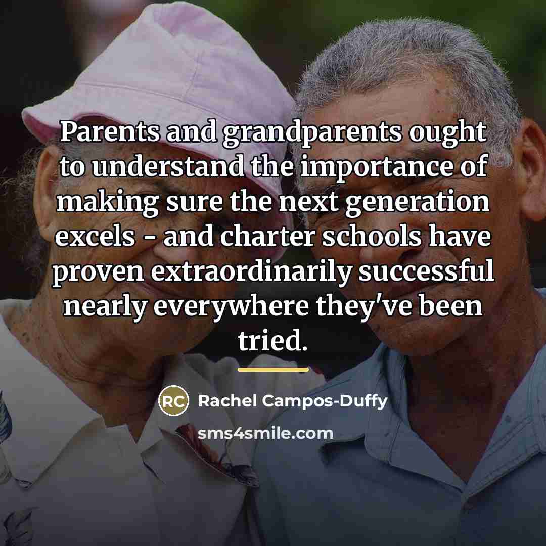 “Parents and grandparents ought to understand the importance of making…” quote by Rachel Campos-Duffy